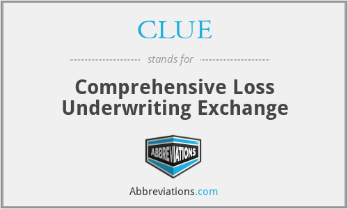 CLUE - Comprehensive Loss Underwriting Exchange