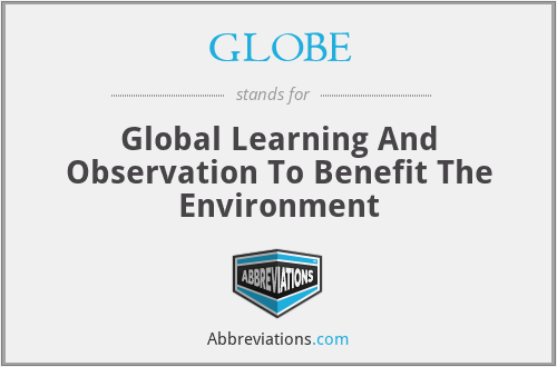 GLOBE - Global Learning And Observation To Benefit The Environment