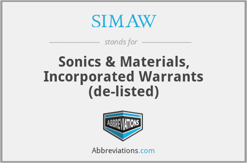 SIMAW - Sonics & Materials, Incorporated Warrants (de-listed)