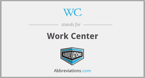 WC - Work Center