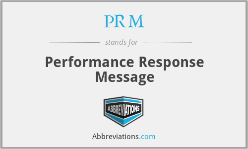 PRM - Performance Response Message