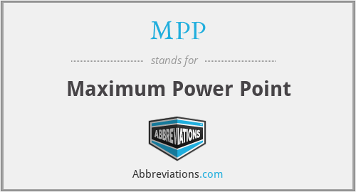 MPP - Maximum Power Point