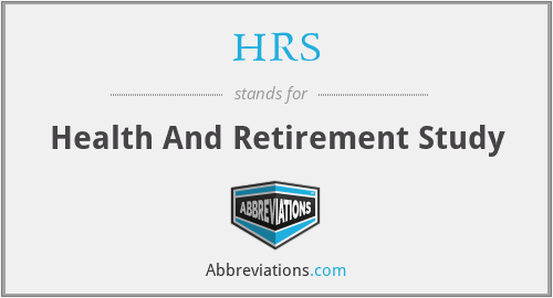 HRS - Health And Retirement Study