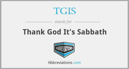 TGIS - Thank God It's Sabbath