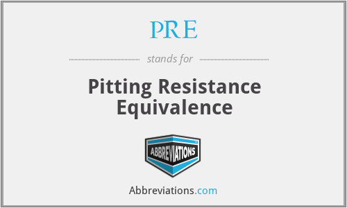 PRE - Pitting Resistance Equivalence