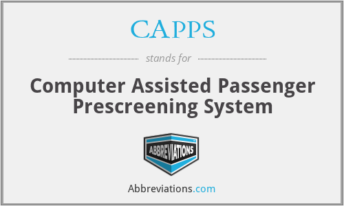 CAPPS - Computer Assisted Passenger Prescreening System