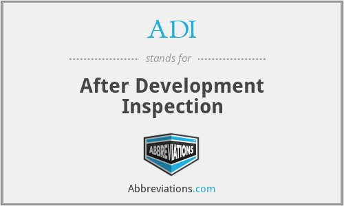 ADI - After Development Inspection