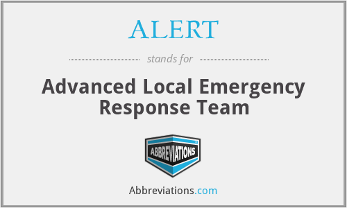 ALERT - Advanced Local Emergency Response Team
