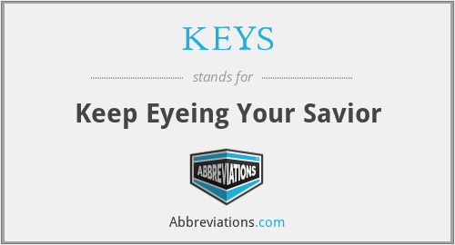 KEYS - Keep Eyeing Your Savior