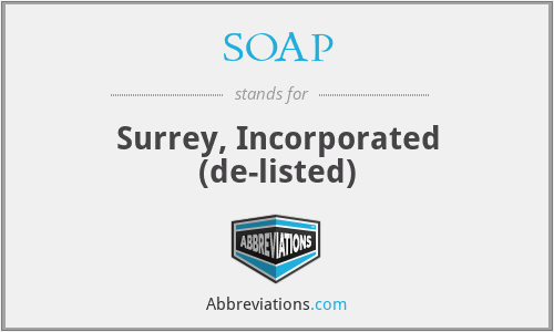 SOAP - Surrey, Incorporated (de-listed)
