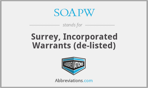 SOAPW - Surrey, Incorporated Warrants (de-listed)