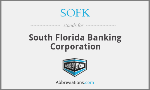 SOFK - South Florida Banking Corporation