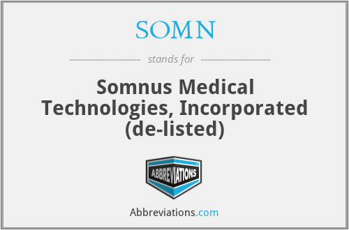 SOMN - Somnus Medical Technologies, Incorporated (de-listed)