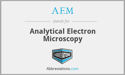 AEM - Analytical Electron Microscopy