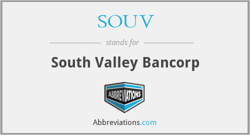 SOUV - South Valley Bancorp