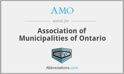AMO - Association of Municipalities of Ontario