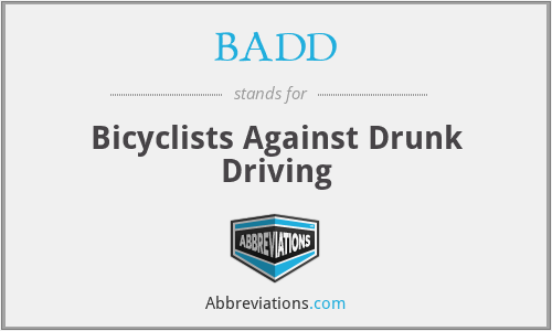 BADD - Bicyclists Against Drunk Driving