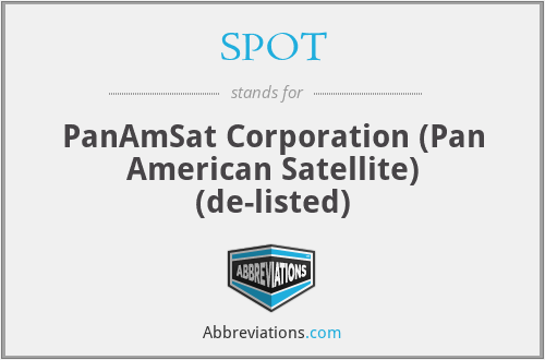 SPOT - PanAmSat Corporation (Pan American Satellite) (de-listed)