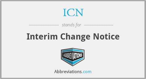 ICN - Interim Change Notice