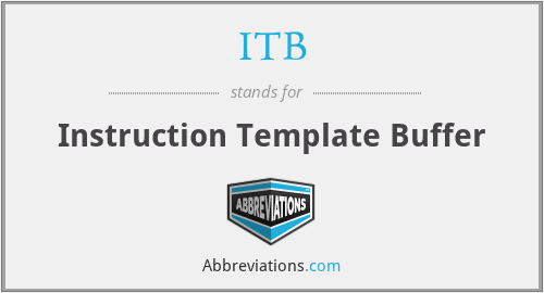 ITB - Instruction Template Buffer