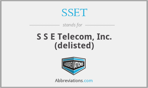 SSET - S S E Telecom, Inc. (delisted)