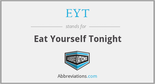 EYT - Eat Yourself Tonight
