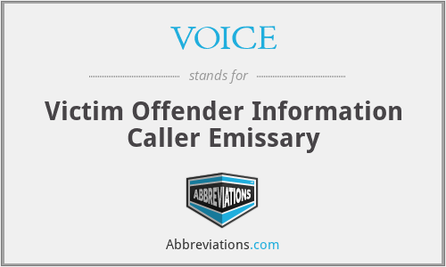 VOICE - Victim Offender Information Caller Emissary