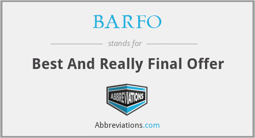 BARFO - Best And Really Final Offer