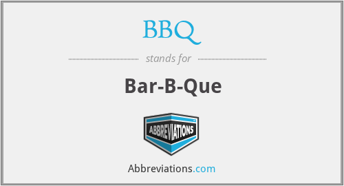 BBQ - Bar-B-Que