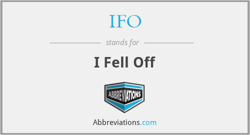 IFO - I Fell Off