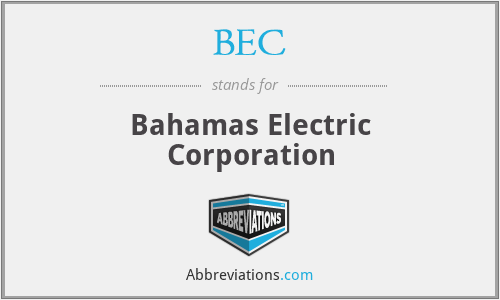 BEC - Bahamas Electric Corporation