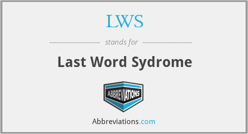 LWS - Last Word Sydrome