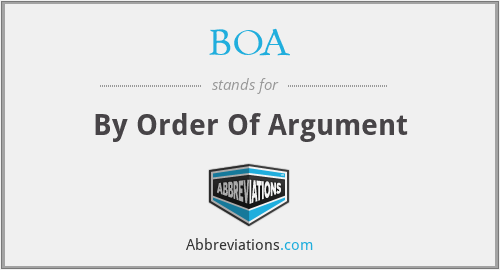 BOA - By Order Of Argument
