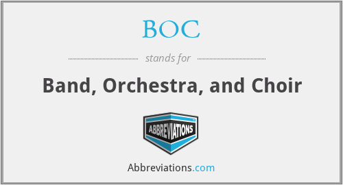 BOC - Band, Orchestra, and Choir