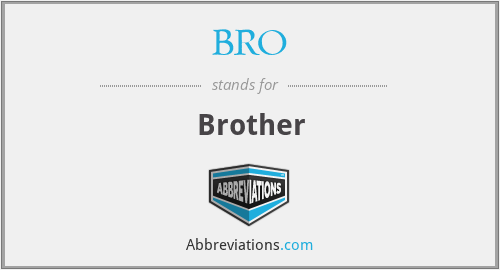 BRO - Brother
