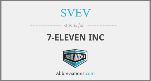 SVEV - 7-ELEVEN INC