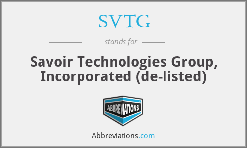 SVTG - Savoir Technologies Group, Incorporated (de-listed)