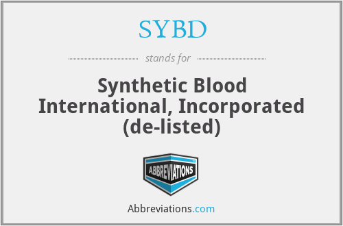 SYBD - Synthetic Blood International, Incorporated (de-listed)