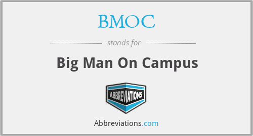 BMOC - Big Man On Campus