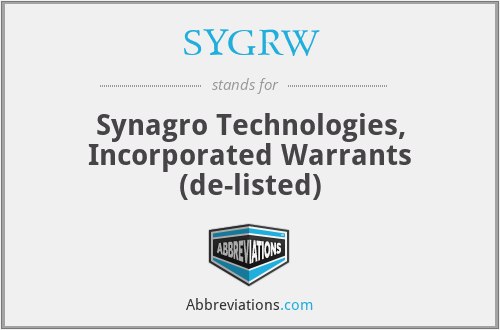 SYGRW - Synagro Technologies, Incorporated Warrants (de-listed)