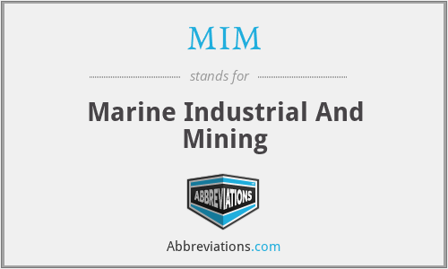 MIM - Marine Industrial And Mining