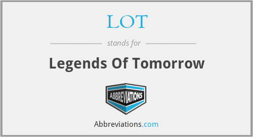 LOT - Legends Of Tomorrow