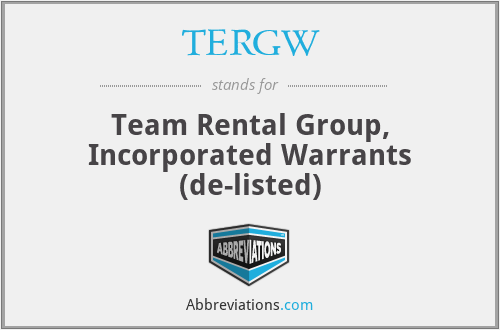 TERGW - Team Rental Group, Incorporated Warrants (de-listed)