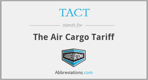 TACT - The Air Cargo Tariff