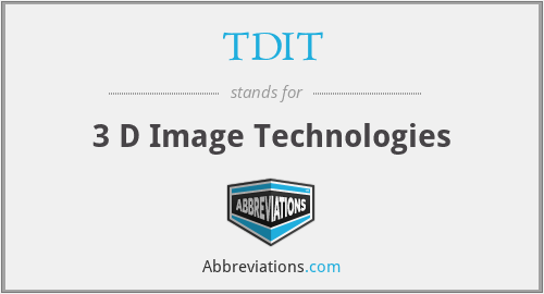 TDIT - 3 D Image Technologies