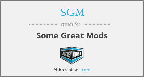 SGM - Some Great Mods