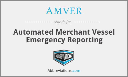 AMVER - Automated Merchant Vessel Emergency Reporting