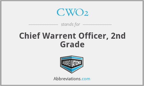 CWO2 - Chief Warrent Officer, 2nd Grade
