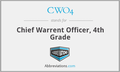 CWO4 - Chief Warrent Officer, 4th Grade