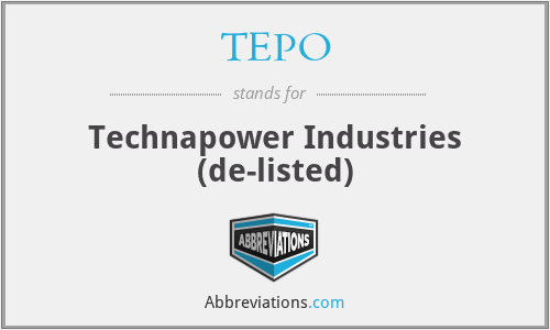 TEPO - Technapower Industries (de-listed)